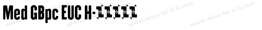 Med GBpc EUC H字体转换